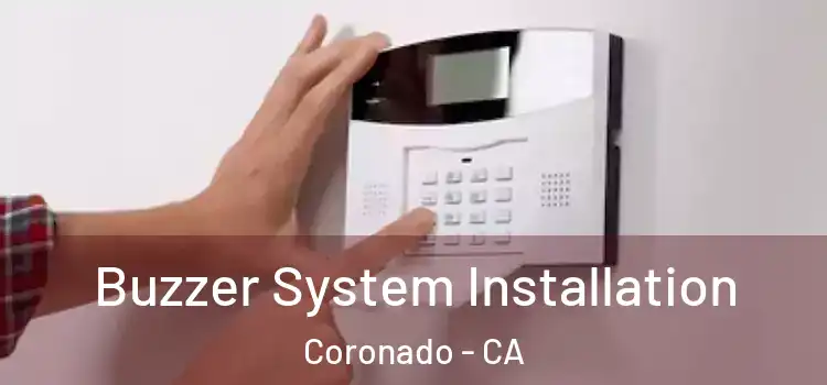 Buzzer System Installation Coronado - CA