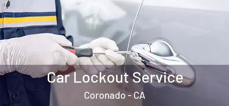 Car Lockout Service Coronado - CA