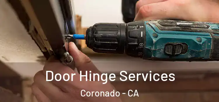 Door Hinge Services Coronado - CA