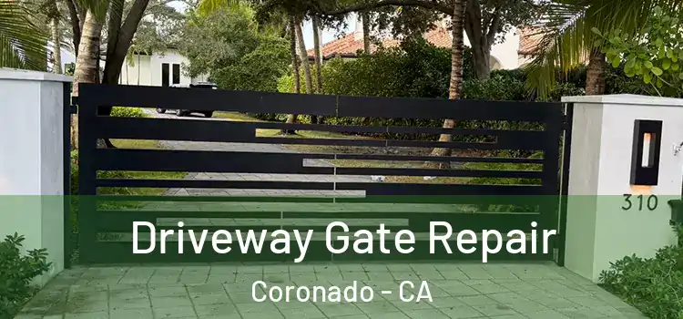 Driveway Gate Repair Coronado - CA