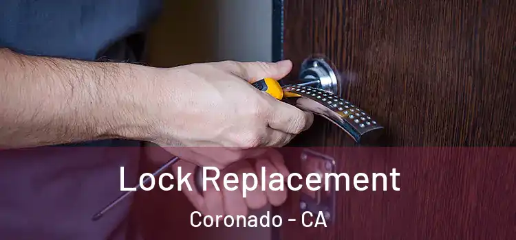 Lock Replacement Coronado - CA