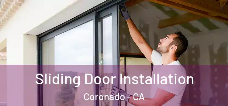 Sliding Door Installation Coronado - CA